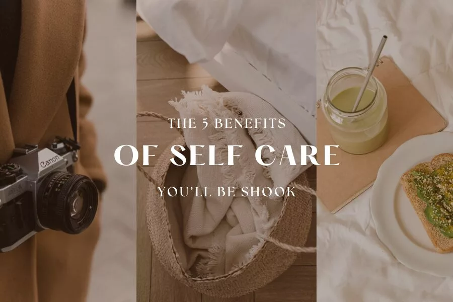 The five benefits of self care
